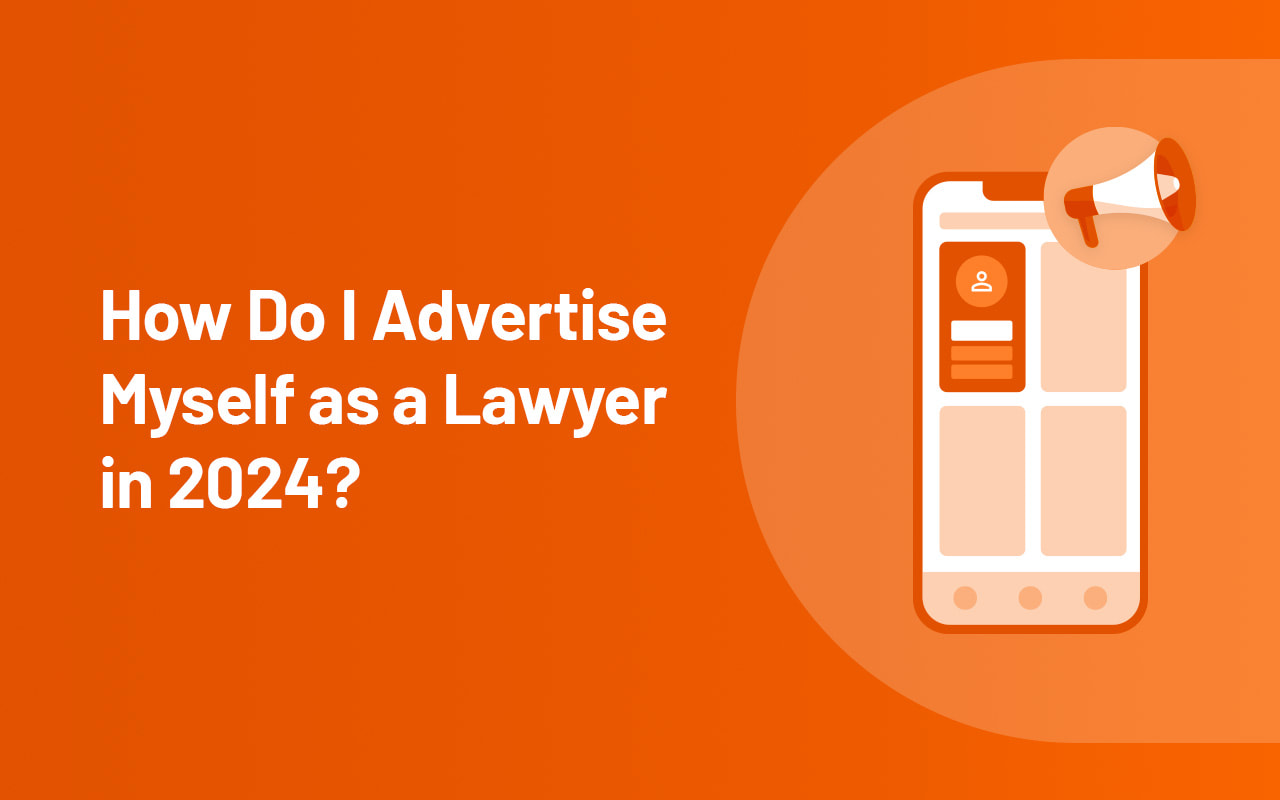 How-Do-I-Advertise-Myself-as-a-Lawyer-in-2024_BLOG-03