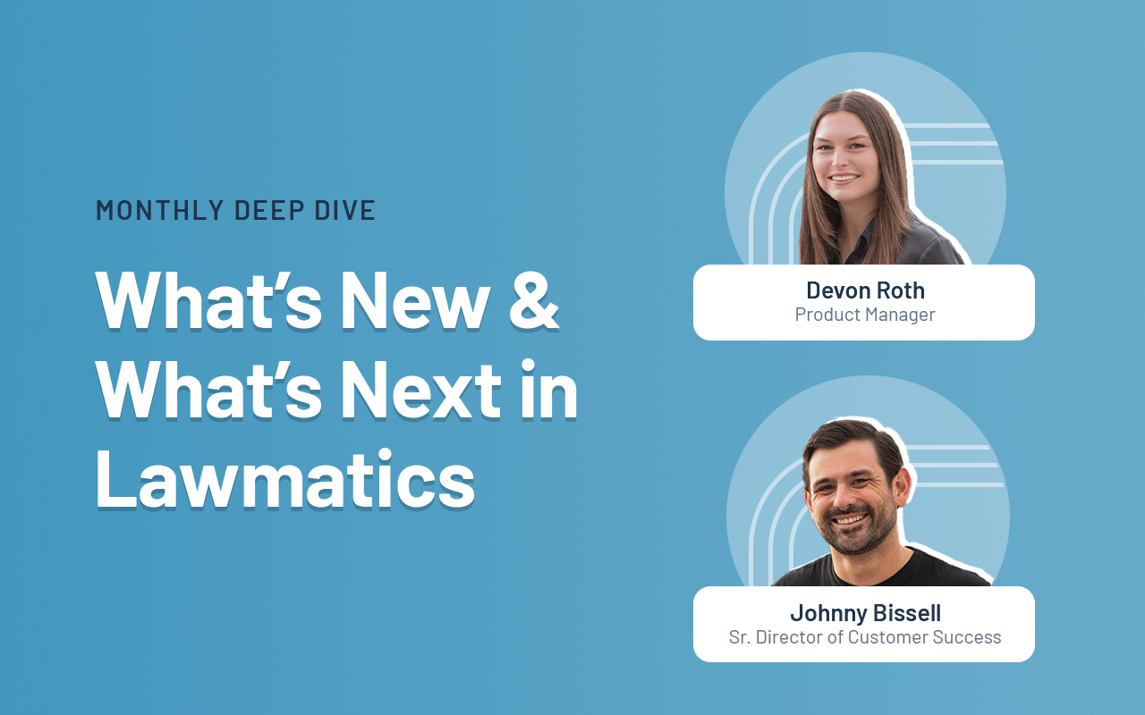 Deep Dive Recap: What's New & What's Next in Lawmatics